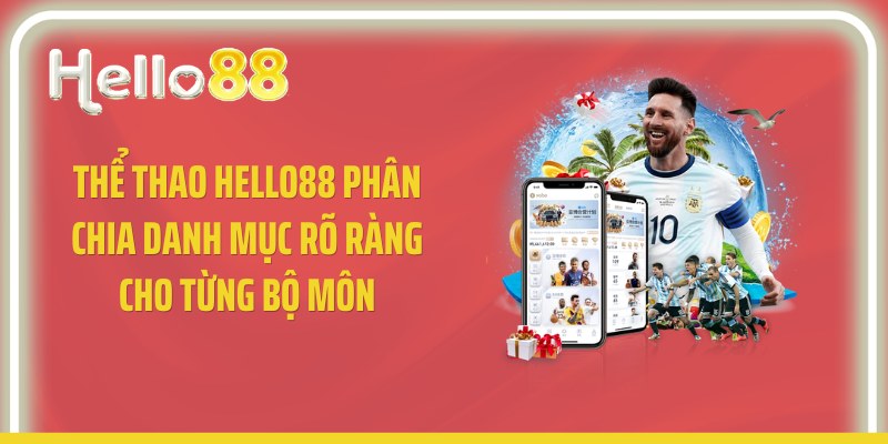 Thể thao Hello88 phân chia danh mục rõ ràng cho từng bộ môn